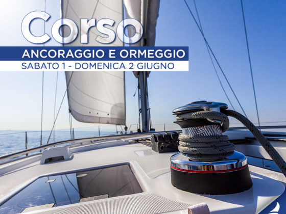 Corso Ancoraggio e Ormeggio Sabato 1 e Domenica 2 Giugno