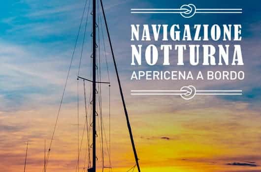 Esperienza di Navigazione Notturna con apericena a bordo